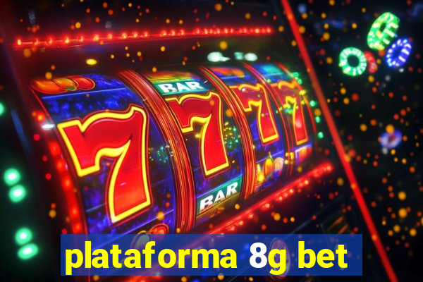 plataforma 8g bet